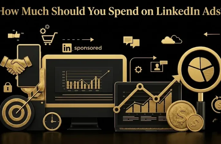 How Much Should You Spend on LinkedIn Ads?