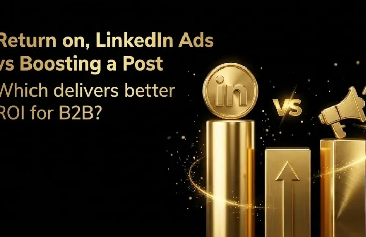 LinkedIn Ads vs Boosting a Post: Which Should You Use?