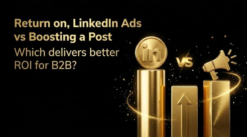 LinkedIn Ads vs Boosting a Post: Which Should You Use?