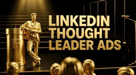 LinkedIn Thought Leader Ads: What They Are and How to Use Them