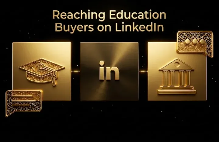 How to Reach Education and Higher-Ed Buyers on LinkedIn