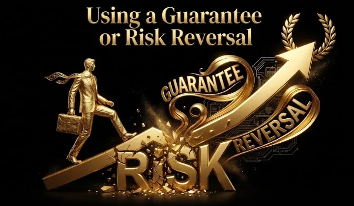 How to Use a Guarantee or Risk Reversal in Your Ads