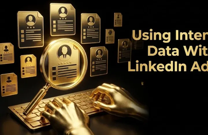 How to Use Intent Data With LinkedIn Ads